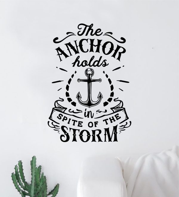 The Anchor Holds In Spite of the Storm Quote Wall Decal Sticker Bedroom Home Room Art Vinyl Inspirational Motivational Teen Decor Nautical For Sale