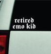 Retired Emo Kid Car Decal Truck Window Windshield Mirror Rearview JDM Bumper Sticker Vinyl Quote Girls Funny Girls Men Music Goth Screamo Hardcore Metal Rock Bands Lyrics Blegh Online now