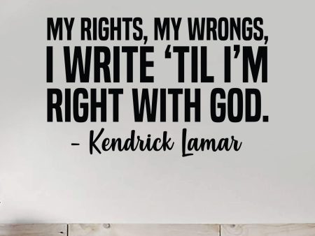 Right With God Wall Decal Sticker Vinyl Art Bedroom Home Decor Inspirational Motivational Boys Girls Lyrics Music Rap Hip Hop Kendrick Lamar Supply