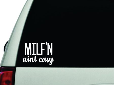 MILF n Aint Easy Wall Decal Car Truck Window Windshield JDM Sticker Vinyl Lettering Racing Quote Boy Girl Funny Mom Cute Fashion