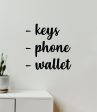 Keys Phone Wallet Quote Wall Decal Sticker Vinyl Art Decor Bedroom Room Boy Girl Inspirational Funny Mom Family Men Cheap