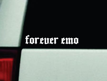 Forever Emo Car Decal Truck Window Windshield Mirror Rearview JDM Bumper Sticker Vinyl Quote Girls Funny Girls Men Music Goth Screamo Hardcore Metal Rock Bands Lyrics Blegh For Sale