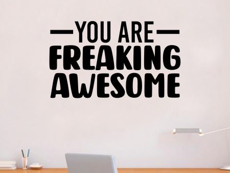 You Are Freaking Awesome Quote Wall Decal Sticker Vinyl Art Decor Bedroom Room Boy Girl Inspirational Motivational School Gym Sports Classroom Teen Supply