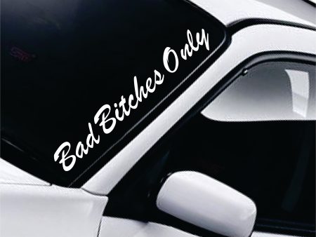 Bad B Only Wall Decal Car Truck Window Windshield JDM Sticker Vinyl Lettering Quote Drift Boy Girl Funny Sadboyz Racing Men Broken Heart Club For Sale