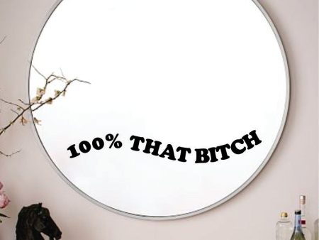 100% That Bitch Wall Decal Sticker Vinyl Art Wall Bedroom Home Decor Inspirational Motivational Girls Teen Mirror Beauty Lashes Brows Make Up Fashion