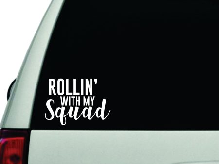 Rollin With My Squad Wall Decal Car Truck Window Windshield JDM Sticker Vinyl Lettering Racing Quote Boy Girl Baby Kids Funny Mom Cute For Sale