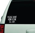 Please Don t Honk At Me I ll Cry Wall Decal Car Truck Window Windshield JDM Sticker Vinyl Lettering Racing Quote Boy Girl Funny Mom Cute Sale