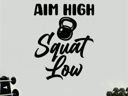 Aim High Squat Low Quote Wall Decal Sticker Vinyl Art Home Decor Bedroom Boy Girl Inspirational Motivational Gym Fitness Health Exercise Lift Beast For Discount