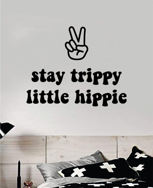 Stay Trippy Little Hippie V4 Quote Wall Decal Sticker Bedroom Room Art Vinyl Inspirational Hippy Funny Good Vibes Teen Yoga Stoner Girls Online