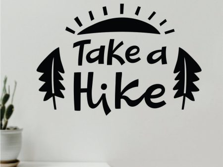 Take A Hike V4 Decal Sticker Quote Wall Vinyl Art Wall Bedroom Room Home Decor Inspirational Teen Baby Nursery Girls Playroom School Travel Mountains For Cheap