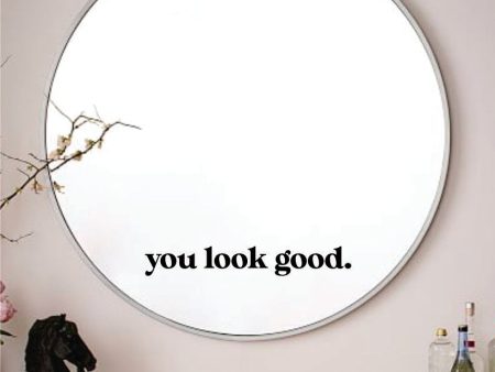 You Look Good Wall Decal Sticker Vinyl Art Wall Bedroom Home Decor Inspirational Motivational Boy Girls Teen Mirror Beauty Lashes Brows Make Up Discount