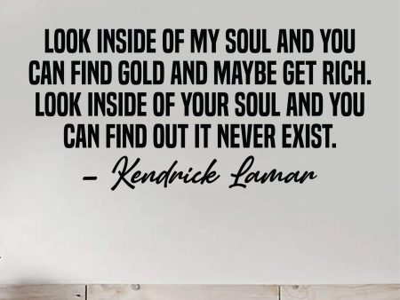 Look Inside of Your Soul Wall Decal Sticker Vinyl Art Bedroom Home Decor Inspirational Motivational Boys Girls Lyrics Music Rap Hip Hop Kendrick Lamar Online