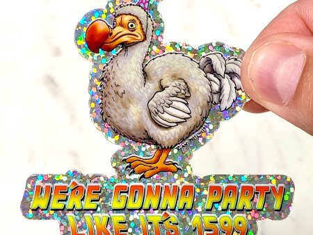 We re Gonna Party Like It s 1599  Dodo Bird Glitter Sticker Sale